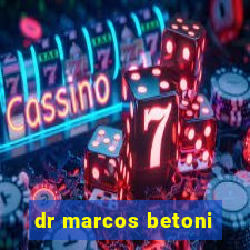 dr marcos betoni